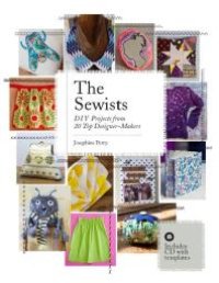 cover of the book Sewists: DIY Projects from 20 Top Designer-Makers