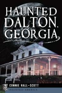 cover of the book Haunted Dalton, Georgia
