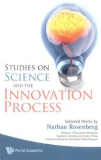 cover of the book Studies On Science And The Innovation Process: Selected Works By Nathan Rosenberg