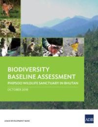 cover of the book Biodiversity Baseline Assessment: Phipsoo Wildlife Sanctuary in Bhutan