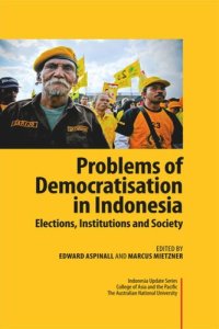 cover of the book Problems of Democratisation in Indonesia: Elections, Institutions and Society