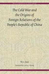 cover of the book The Cold War and the Origins of Foreign Relations of People's Republic of China