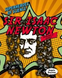 cover of the book Sir Isaac Newton: Overlord of Gravity