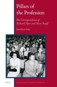 cover of the book Pillars of the Profession: The Correspondence of Richard Pipes and Marc Raeff