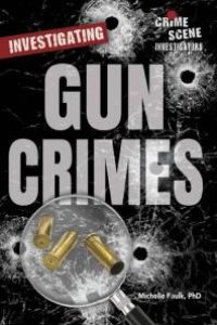 cover of the book Investigating Gun Crimes