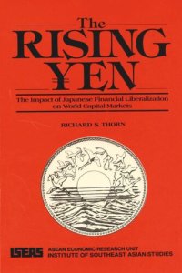 cover of the book The Rising Yen: The Impact of Japanese Financial Liberalization on World Capital Markets