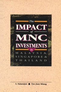 cover of the book The Impact of MNC Investments in Malaysia, Singapore & Thailand