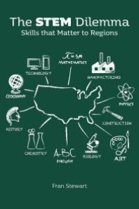 cover of the book The STEM Dilemma: Skills That Matter to Regions