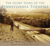 cover of the book The Glory Years of the Pennsylvania Turnpike