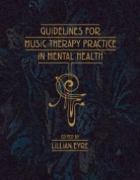 cover of the book Guidelines for Music Therapy Practice in Mental Health