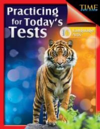 cover of the book TIME for Kids: Practicing for Today's Tests: Language Arts