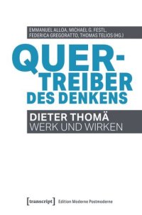 cover of the book Quertreiber des Denkens: Dieter Thomä - Werk und Wirken