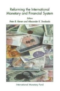 cover of the book Reforming the International Monetary and Financial System