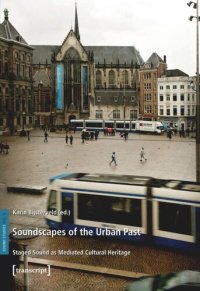 cover of the book Soundscapes of the Urban Past: Staged Sound as Mediated Cultural Heritage