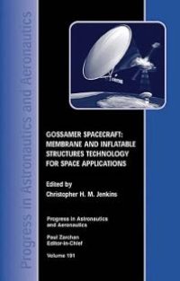 cover of the book Gossamer Spacecraft: Membrane And Inflatable Structures Technology For Space Applications