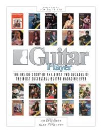 cover of the book Guitar Player: The Inside Story of the First Two Decades of the Most Successful Guitar Magazine Ever: The Inside Story of the First Two Decades of the Most Successful Guitar Magazine Ever