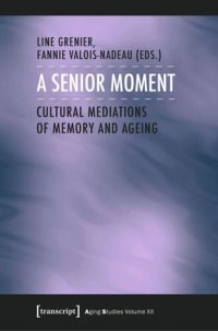 cover of the book A Senior Moment: Cultural Mediations of Memory and Ageing