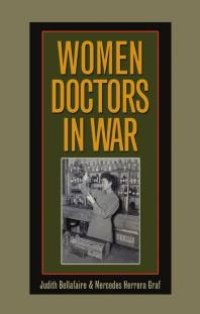 cover of the book Women Doctors in War