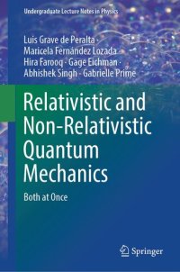 cover of the book Relativistic and Non-Relativistic Quantum Mechanics: Both at Once (Undergraduate Lecture Notes in Physics)