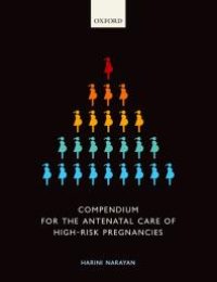 cover of the book Compendium for the Antenatal Care of High-Risk Pregnancies