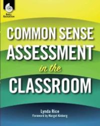 cover of the book Common Sense Assessment in the Classroom