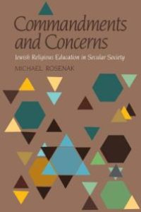 cover of the book Commandments and Concerns: Jewish Religious Education in Secular Society