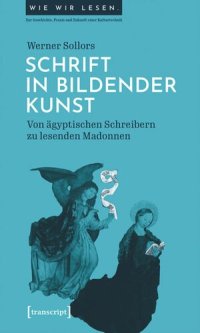 cover of the book Schrift in bildender Kunst: Von ägyptischen Schreibern zu lesenden Madonnen