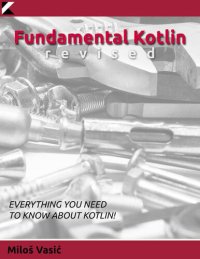 cover of the book Fundamental Kotlin: revised, Third Edition