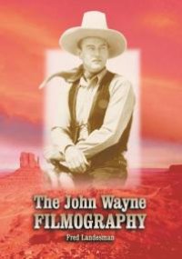 cover of the book The John Wayne Filmography