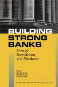 cover of the book Building Strong Banks Through Surveillance and Resolution