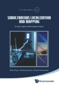 cover of the book Simultaneous Localization And Mapping: Exactly Sparse Information Filters: Exactly Sparse Information Filters