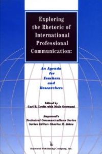 cover of the book Exploring the Rhetoric of International Professional Communication: An Agenda for Teachers and Researchers