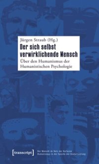 cover of the book Der sich selbst verwirklichende Mensch: Über den Humanismus der Humanistischen Psychologie