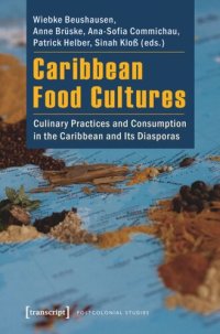 cover of the book Caribbean Food Cultures: Culinary Practices and Consumption in the Caribbean and Its Diasporas