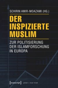 cover of the book Der inspizierte Muslim: Zur Politisierung der Islamforschung in Europa