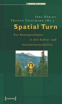 cover of the book Spatial Turn: Das Raumparadigma in den Kultur- und Sozialwissenschaften