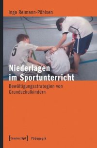 cover of the book Niederlagen im Sportunterricht: Bewältigungsstrategien von Grundschulkindern