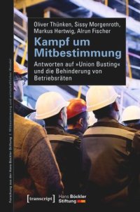 cover of the book Kampf um Mitbestimmung: Antworten auf »Union Busting« und die Behinderung von Betriebsräten