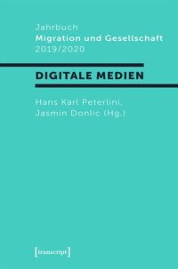 cover of the book Jahrbuch Migration und Gesellschaft 2019/2020: Schwerpunkt »Digitale Medien«