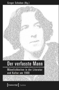 cover of the book Der verfasste Mann: Männlichkeiten in der Literatur und Kultur um 1900