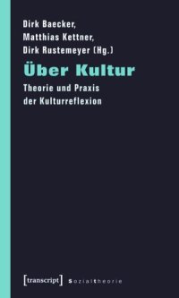 cover of the book Über Kultur: Theorie und Praxis der Kulturreflexion