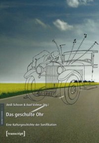 cover of the book Das geschulte Ohr: Eine Kulturgeschichte der Sonifikation