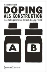 cover of the book Doping als Konstruktion: Eine Kulturgeschichte der Anti-Doping-Politik