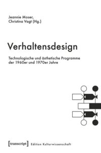 cover of the book Verhaltensdesign: Technologische und ästhetische Programme der 1960er und 1970er Jahre