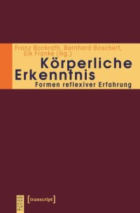 cover of the book Körperliche Erkenntnis: Formen reflexiver Erfahrung