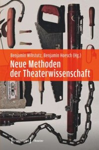 cover of the book Neue Methoden der Theaterwissenschaft