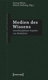 cover of the book Medien des Wissens: Interdisziplinäre Aspekte von Medialität