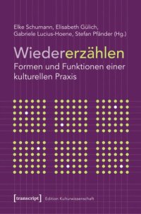 cover of the book Wiedererzählen: Formen und Funktionen einer kulturellen Praxis