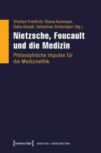 cover of the book Nietzsche, Foucault und die Medizin: Philosophische Impulse für die Medizinethik