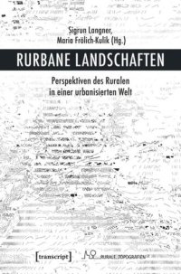 cover of the book Rurbane Landschaften: Perspektiven des Ruralen in einer urbanisierten Welt